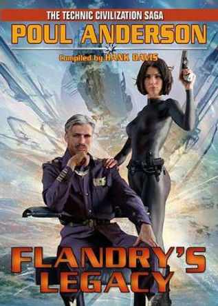 The Technic Civilization Saga: Flandry's Legacy Diamond Comic Distributors, Inc. 9781439134276