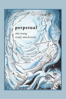 perpetual by Rita Wong