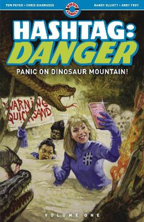 Hashtag: Danger: Volume One: Panic on Dinosaur Mountain! Tom Peyer 9780998044262