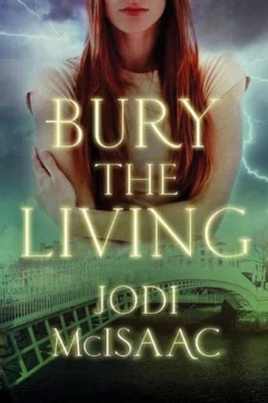 Bury the Living Jodi McIsaac 9781503935518