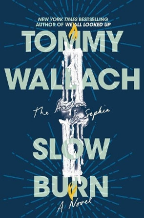 Slow Burn, 2 Tommy Wallach 9781481468411