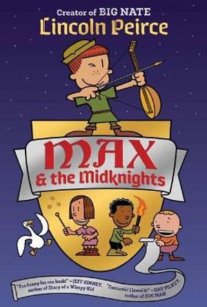 Max And The Midknights Lincoln Peirce 9781101931080