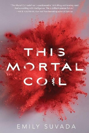 This Mortal Coil Emily Suvada 9781481496346