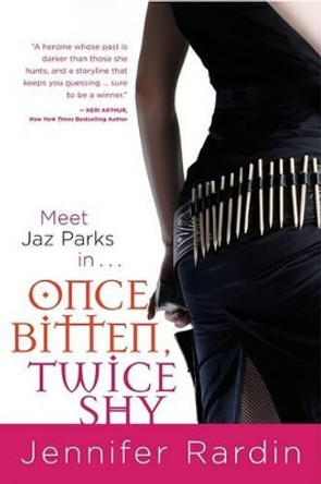 Once Bitten, Twice Shy Jennifer Rardin 9780316020466