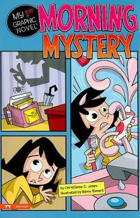 Morning Mystery (My First Graphic Novel) Christianne C. Jones 9781434222855