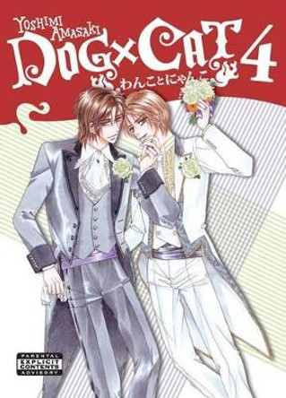 Dog X Cat Volume 4 (Yaoi Manga) Yoshimi Amasaki 9781934129852