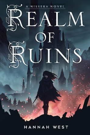 Realm of Ruins: A Nissera Novel Hannah West 9780823439867