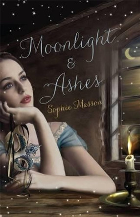 Moonlight And Ashes Sophie Masson 9781742753799