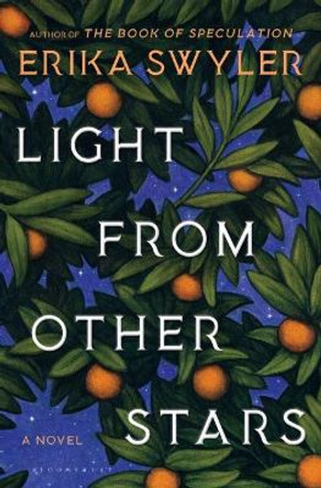 Light from Other Stars Erika Swyler 9781635573169