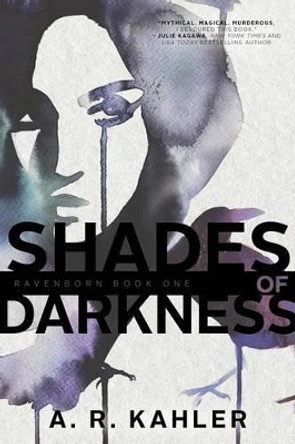 Shades of Darkness A. R. Kahler 9781481432580