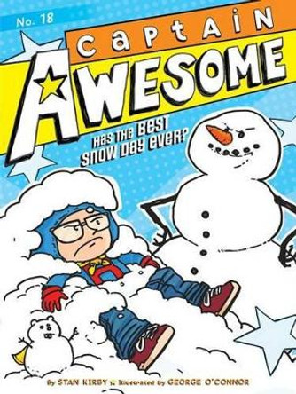 Captain Awesome Has the Best Snow Day Ever? Stan Kirby 9781481478168