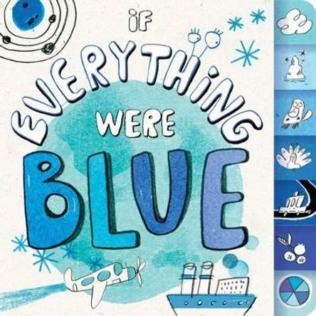 If Everything Were Blue Hannah Eliot 9781481435390