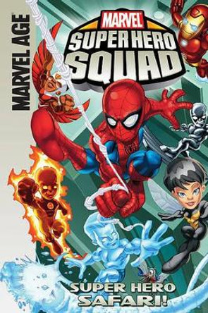 Super Hero Squad: Super Hero Safari! Todd Dezago 9781599618616