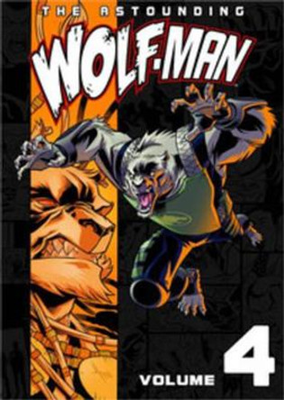 The Astounding Wolf-Man Volume 4 Robert Kirkman 9781607062493