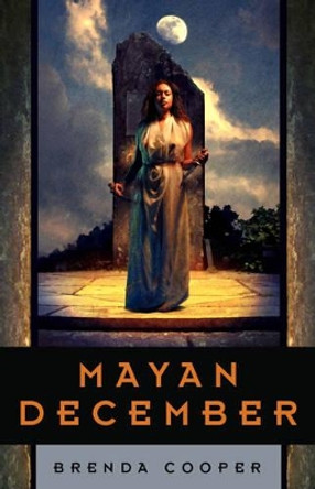 Mayan December Brenda Cooper 9781607012634