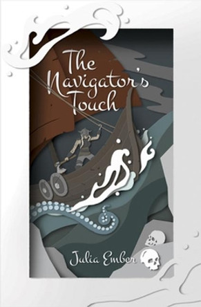 The Navigator's Touch Julia Ember 9781945053702