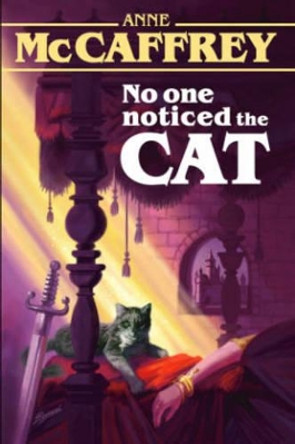 No One Noticed the Cat Anne McCaffrey 9781434441409
