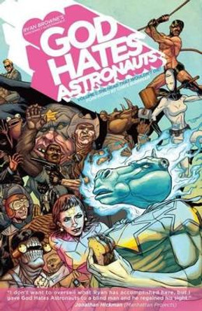 God Hates Astronauts Volume 1: The Head That Wouldn't Die! by Ryan Browne
