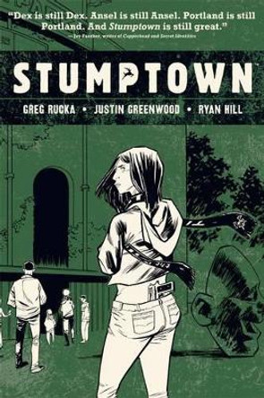 Stumptown Volume 3 Greg Rucka 9781620102015