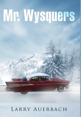 Mr. Wysquers Larry Auerbach 9781949574487