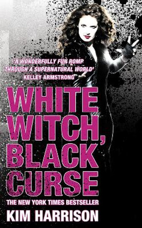 White Witch, Black Curse Kim Harrison 9780007311279