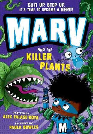 Marv and the Killer Plants: from the multi-award nominated Marv series Alex Falase-Koya 9780192780508