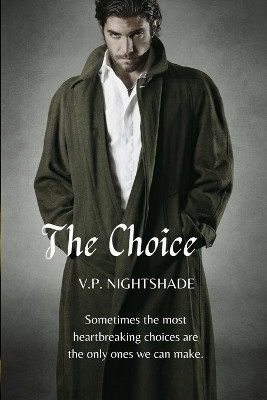 The Choice by V P Nightshade