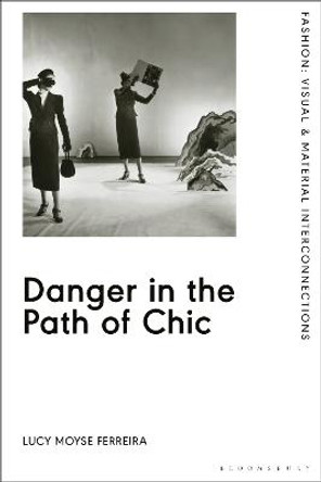 Danger in the Path of Chic by Lucy Moyse Ferreira (Central Saint Martins, University of the Arts London, UK)
