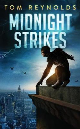 Midnight Strikes Tom Reynolds 9781717012531
