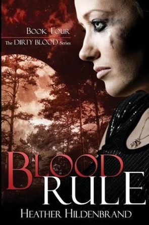 Blood Rule Heather Hildenbrand 9781494378479