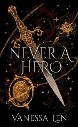 Never a Hero: The sequel to captivating YA fantasy novel, Only a Monster Vanessa Len 9781529380125