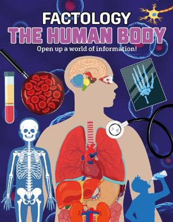 The Human Body: Open Up a World of Information! Button Books 9781787081345