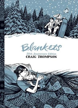 Blankets: 20th Anniversary Edition Craig Thompson 9781770466883