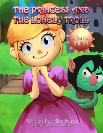 The Princess and The Lonely Troll by Alex Duran