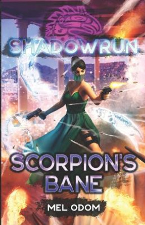 Shadowrun: Scorpion's Bane Mel Odom 9781947335790