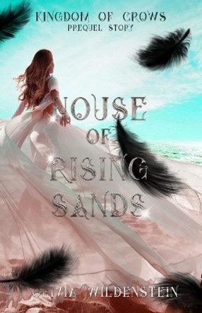 House of Rising Sands Olivia Wildenstein 9781948463577