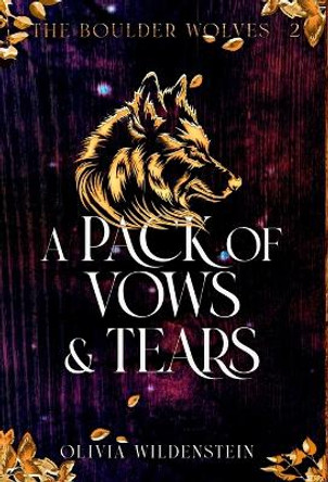 A Pack of Vows and Tears Olivia Wildenstein 9781948463812