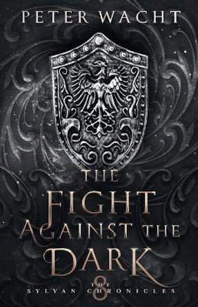 The Fight Against the Dark Peter Wacht 9781950236145