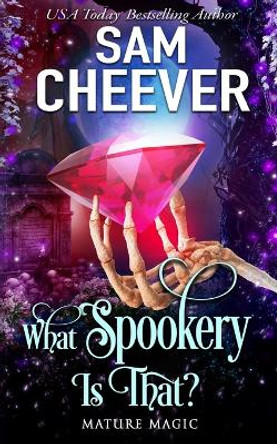 What Spookery Is That? by Sam Cheever