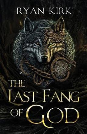 The Last Fang of God Ryan Kirk 9781953692313