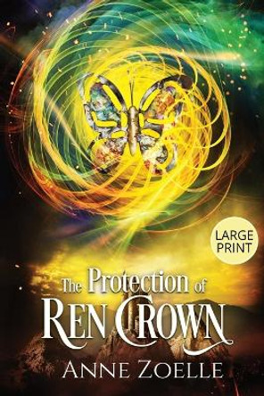 The Protection of Ren Crown - Large Print Paperback by Anne Zoelle