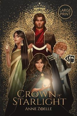 Crown of Starlight - Large Print Paperback by Anne Zoelle