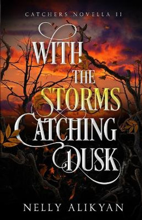 With the Storms Catching Dusk by Nelly Alikyan