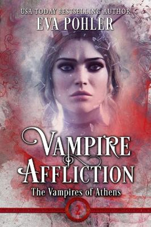 Vampire Affliction Eva Pohler 9781958390467
