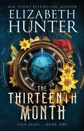 The Thirteenth Month: A Time Travel Fantasy Elizabeth Hunter 9781959590187