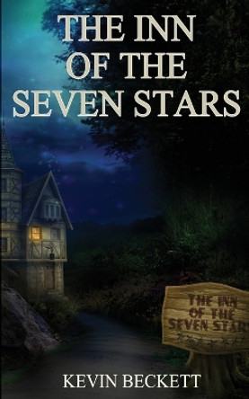 The Inn of the Seven Stars Kevin Beckett 9781959804567