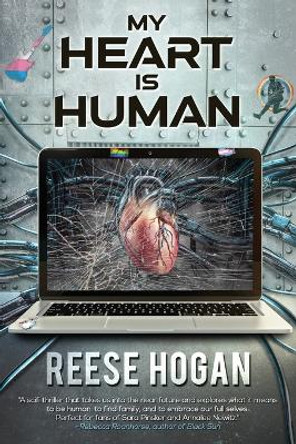 My Heart Is Human Reese Hogan 9781960247056