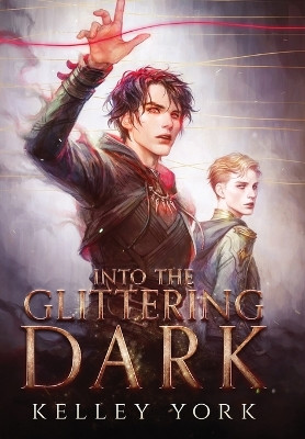 Into the Glittering Dark by Kelley York
