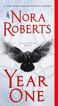 Year One: Chronicles of the One, Book 1 Nora Roberts 9781250122971
