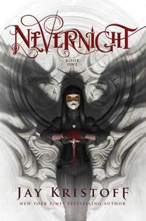 Nevernight: Book One of the Nevernight Chronicle Jay Kristoff 9781250132130